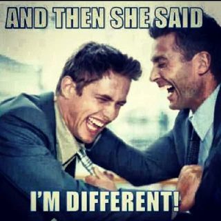 and then she said, I'm different