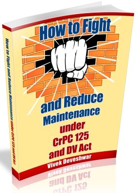 Book: How to Fight and Reduce Maintenance under CrPC 125 and DV Act